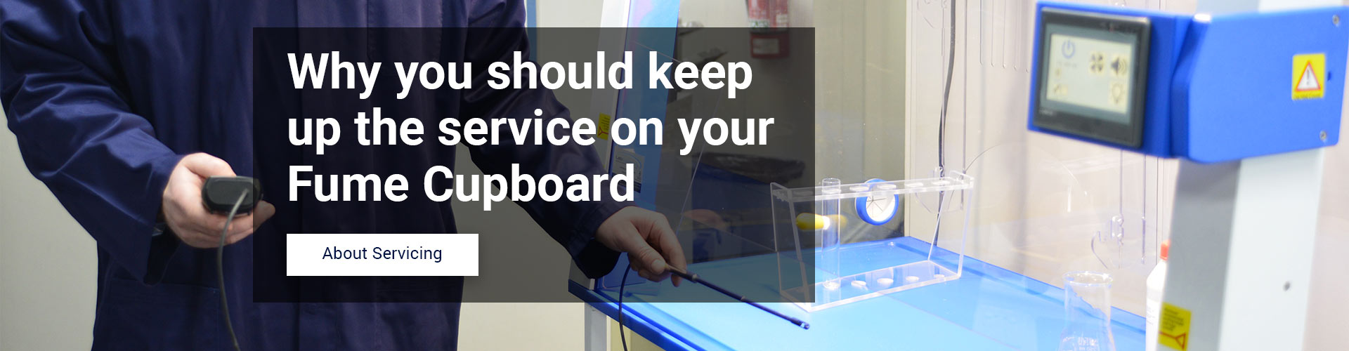 Learn about why it's important to service your fume cupboard